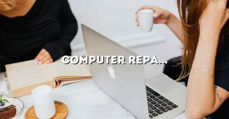 Computer Repair Fort Collins: Your Ultimate Guide to Reliable Solutions