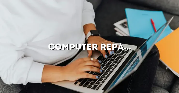 Computer Repair in Arlington, TX: A Comprehensive Guide to Solving Your Tech Issues